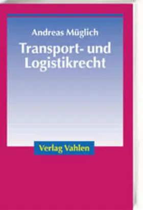 Müglich | Transport- und Logistikrecht | Buch | 978-3-8006-2810-0 | sack.de