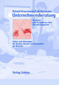 Heuermann / Herrmann |  Unternehmensberatung - Anatomie und Perspektiven einer Dienstleistungselite | Buch |  Sack Fachmedien