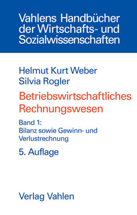 Weber / Rogler | Betriebswirtschaftliches Rechnungswesen 1 | Buch | 978-3-8006-3020-2 | sack.de