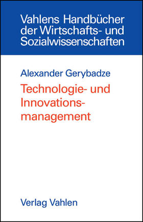 Gerybadze |  Technologie- und Innovationsmanagement | Buch |  Sack Fachmedien