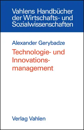 Gerybadze |  Technologie- und Innovationsmanagement | Buch |  Sack Fachmedien