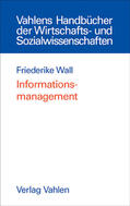 Wall |  Informationsmanagement | Buch |  Sack Fachmedien