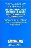 Schultze / Hirsch |  Unternehmenswertsteigerung durch wertorientiertes Controlling | Buch |  Sack Fachmedien