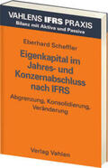Scheffler |  Eigenkapital im Jahres- und Konzernabschluss nach IFRS | Buch |  Sack Fachmedien