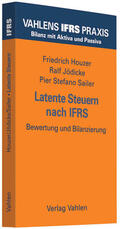 Houzer / Jödicke / Sailer |  Latente Steuern nach IFRS | Buch |  Sack Fachmedien