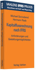 Sonnabend / Raab |  Kapitalflussrechnung nach IFRS | Buch |  Sack Fachmedien