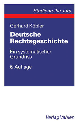 Köbler / Köblerl | Deutsche Rechtsgeschichte | Buch | 978-3-8006-3209-1 | sack.de