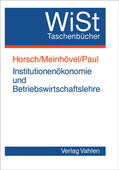 Horsch / Meinhövel / Paul |  Institutionökonomie und Betriebswirtschaftslehre | Buch |  Sack Fachmedien