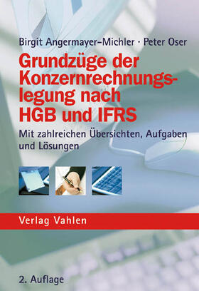 Angermayer / Angermayer-Michler / Oser |  Grundzüge der Konzernrechnungslegung nach HGB und IFRS | Buch |  Sack Fachmedien
