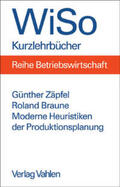 Braune / Zäpfel |  Moderne Heuristiken der Produktionsplanung | Buch |  Sack Fachmedien