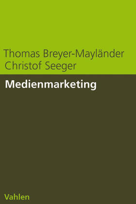 Breyer-Mayländer / Seeger |  Medienmarketing | Buch |  Sack Fachmedien