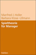 Holler / Klose-Ullmann |  Holler, M: Spieltheorie für Manager | Buch |  Sack Fachmedien