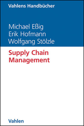 Eßig / Hofmann / Stölzle | Supply Chain Management | Buch | 978-3-8006-3478-1 | sack.de