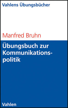Bruhn |  Übungsbuch zur Kommunikationspolitik | Buch |  Sack Fachmedien