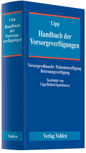 Lipp | Handbuch der Vorsorgeverfügungen | Buch | 978-3-8006-3587-0 | sack.de