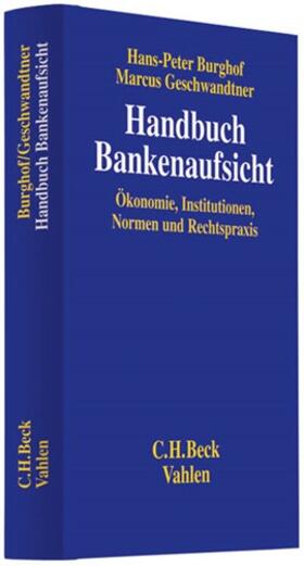 Burghof / Geschwandtner | Handbuch Bankenaufsicht | Buch | 978-3-8006-3628-0 | www.sack.de