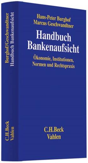 Burghof / Geschwandtner | Handbuch Bankenaufsicht | Buch | 978-3-8006-3628-0 | sack.de