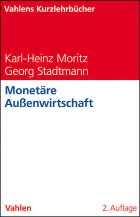 Moritz / Stadtmann | Monetäre Außenwirtschaft | Buch | 978-3-8006-3645-7 | sack.de