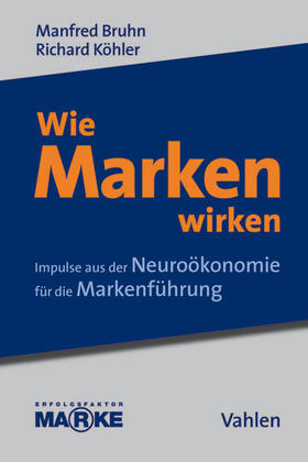 Bruhn / Köhler / Ahlert |  Wie Marken wirken | Buch |  Sack Fachmedien