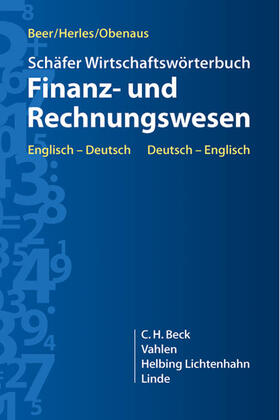 Schäfer / Beer / Herles | Schäfer Wirtschaftswörterbuch Finanz- und Rechnungswesen | Buch | 978-3-8006-3761-4 | sack.de