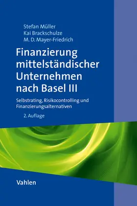 Müller / Brackschulze / Mayer-Fiedrich |  Finanzierung mittelständischer Unternehmen nach Basel III | Buch |  Sack Fachmedien