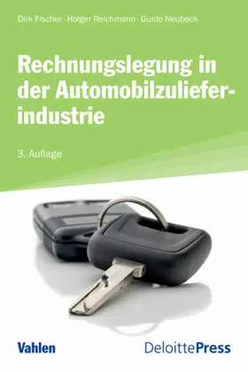Fischer / Reichmann / Neubeck |  Rechnungslegung in der Automobilzulieferindustrie | eBook | Sack Fachmedien