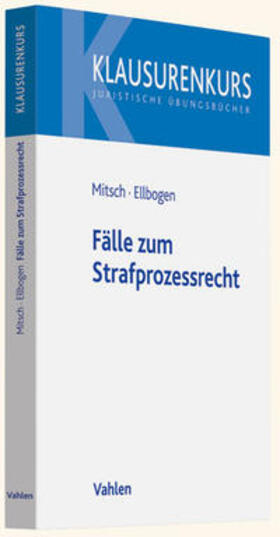 Mitsch / Ellbogen | Fälle zum Strafprozessrecht | Buch | 978-3-8006-3981-6 | sack.de