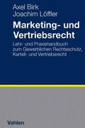 Birk / Löffler |  Marketing- und Vertriebsrecht | eBook | Sack Fachmedien