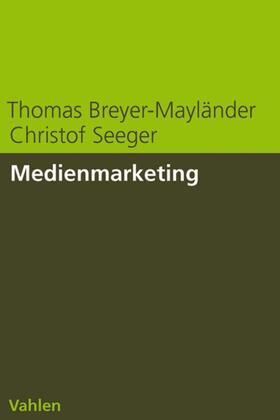 Breyer-Mayländer / Seeger | Medienmarketing | E-Book | sack.de
