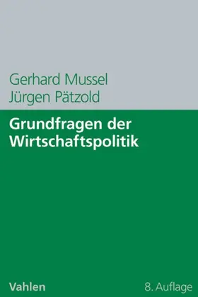 Mussel / Pätzold |  Grundfragen der Wirtschaftspolitik | eBook | Sack Fachmedien