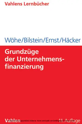 Wöhe / Bilstein / Ernst |  Grundzüge der Unternehmensfinanzierung | eBook | Sack Fachmedien