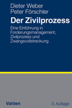 Weber / Förschler | Der Zivilprozess | Buch | 978-3-8006-4598-5 | sack.de