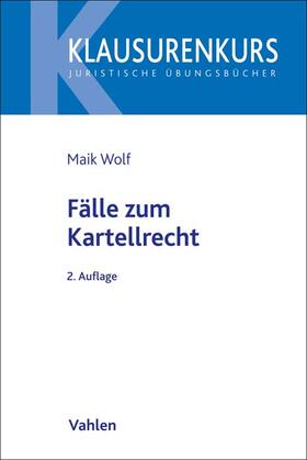 Säcker / Wolf | Kartellrecht in Fällen | Buch | 978-3-8006-4603-6 | sack.de