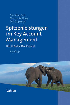 Belz / Müllner / Zupancic | Spitzenleistungen im Key Account Management | Buch | 978-3-8006-4642-5 | sack.de