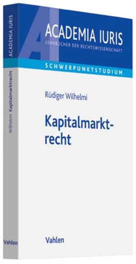 Wilhelmi | Kapitalmarktrecht | Buch | 978-3-8006-4651-7 | sack.de
