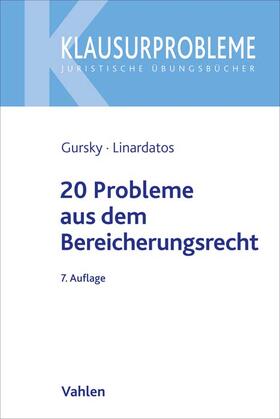 Gursky / Linardatos | 20 Probleme aus dem Bereicherungsrecht | Buch | 978-3-8006-4699-9 | sack.de