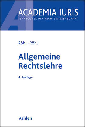 Röhl/Röhl | Allgemeine Rechtslehre | Buch | 978-3-8006-4722-4 | sack.de