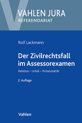 Lackmann | Der Zivilrechtsfall im Assessorexamen | Buch | 978-3-8006-4759-0 | sack.de