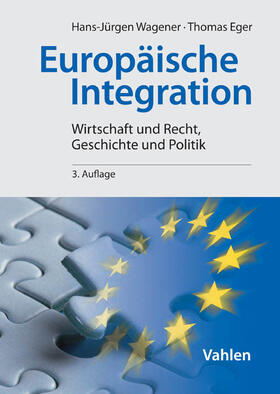 Wagener / Eger |  Europäische Integration | Buch |  Sack Fachmedien