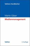 Gläser |  Medienmanagement | eBook | Sack Fachmedien