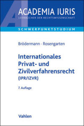 Brödermann / Rosengarten | Internationales Privat- und Zivilverfahrensrecht (IPR/IZVR) | Buch | 978-3-8006-4819-1 | sack.de