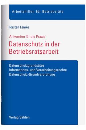 Lemke | Datenschutz in der Betriebsratsarbeit | Buch | 978-3-8006-4834-4 | sack.de