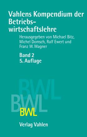 Bitz / Domsch / Ewert | Vahlens Kompendium der Betriebswirtschaftslehre Bd. 2 | E-Book | sack.de