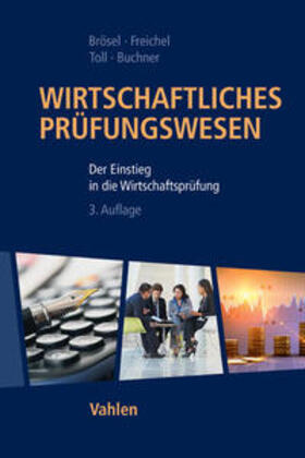 Brösel / Freichel / Toll | Wirtschaftliches Prüfungswesen | Buch | 978-3-8006-4909-9 | sack.de