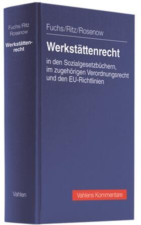 Fuchs / Ritz / Rosenow | Werkstättenrecht | Buch | 978-3-8006-4919-8 | sack.de