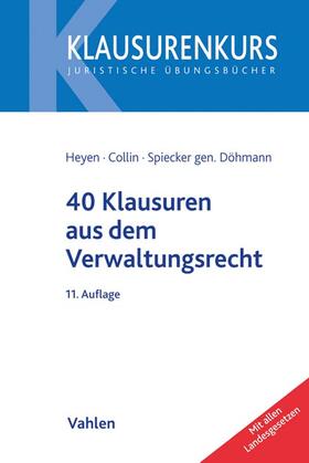 Heyen / Collin / Spiecker gen. Döhmann |  40 Klausuren aus dem Verwaltungsrecht | Buch |  Sack Fachmedien