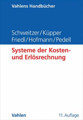 Schweitzer / Küpper / Friedl | Systeme der Kosten- und Erlösrechnung | E-Book | sack.de