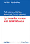 Schweitzer / Küpper / Friedl |  Systeme der Kosten- und Erlösrechnung | eBook | Sack Fachmedien