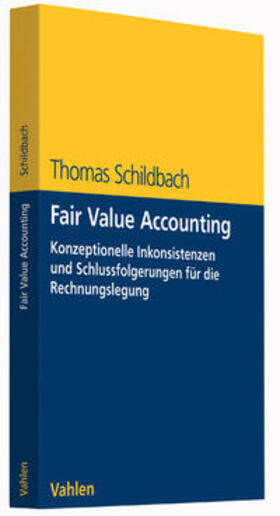 Schildbach | Fair Value Accounting | Buch | 978-3-8006-5029-3 | sack.de