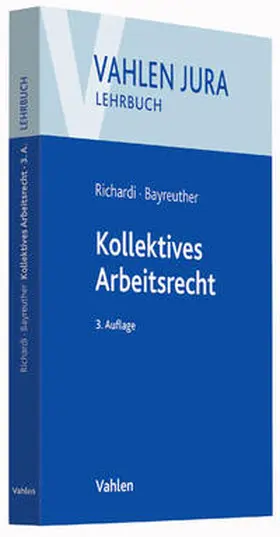 Richardi / Bayreuther | Kollektives Arbeitsrecht | Buch | 978-3-8006-5039-2 | www.sack.de